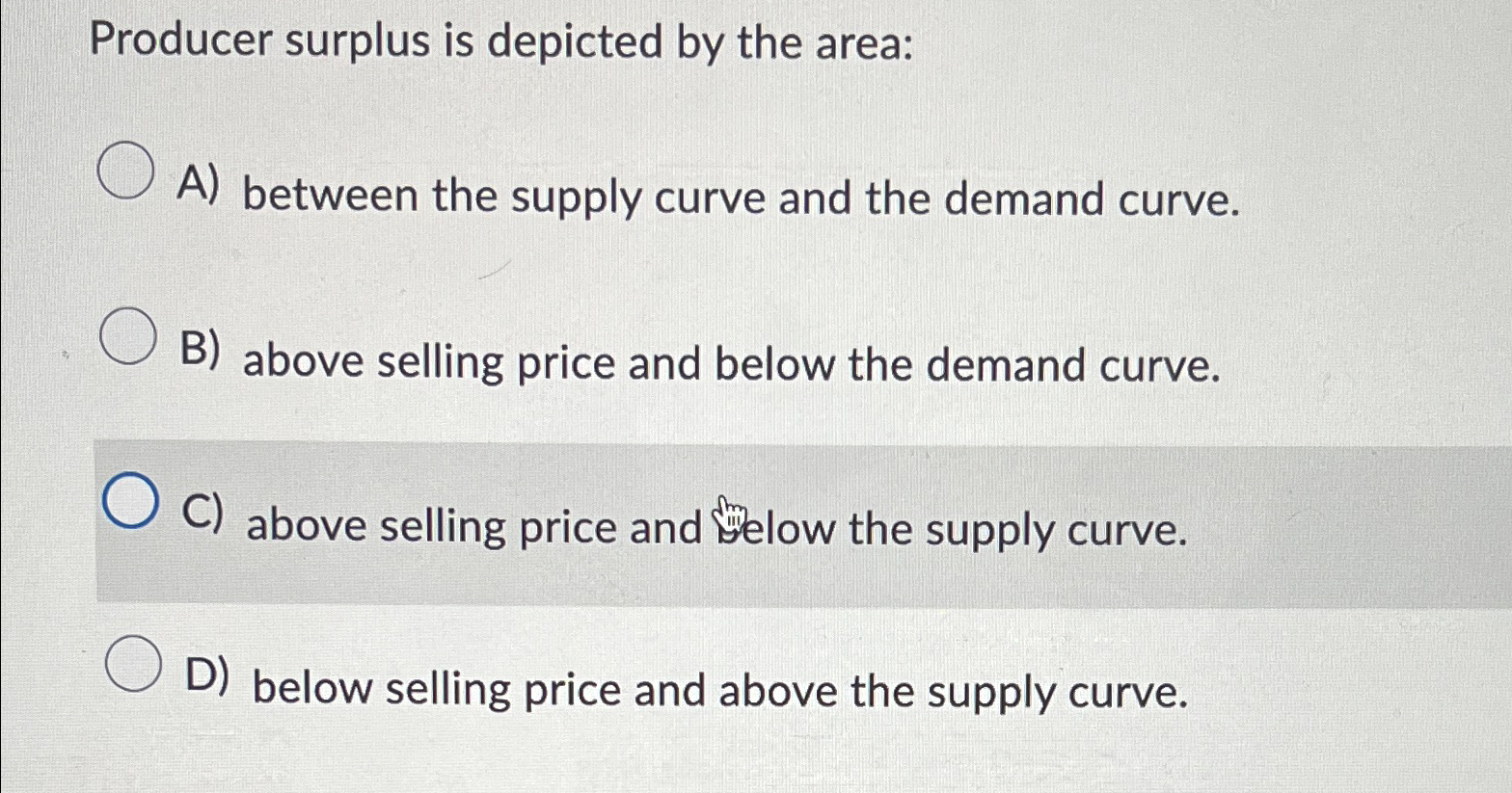 Solved Producer surplus is depicted by the areaA) ﻿between