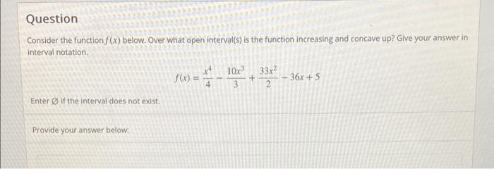 Solved Question Consider The Function F(x) Below. Over What | Chegg.com