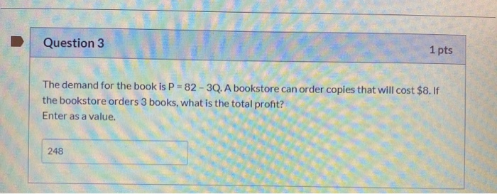 Solved Question 3 1 Pts The Demand For The Book Is P 82