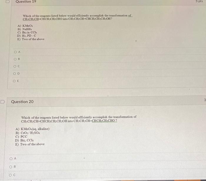 Solved Question 19 3 pts Which of the reagents listed below | Chegg.com