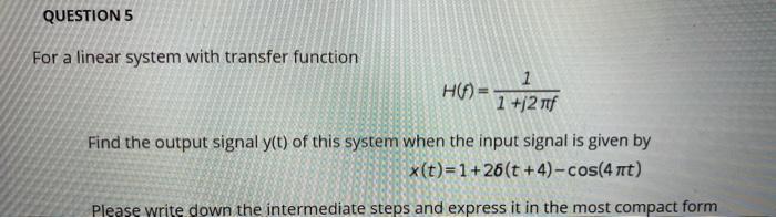 Solved QUESTION 5 For a linear system with transfer function | Chegg.com