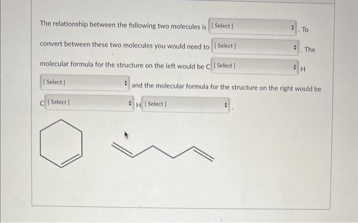 Solved The relationship between the following two molecules | Chegg.com