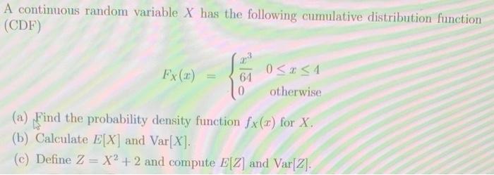 Solved A continuous random variable X has the following | Chegg.com