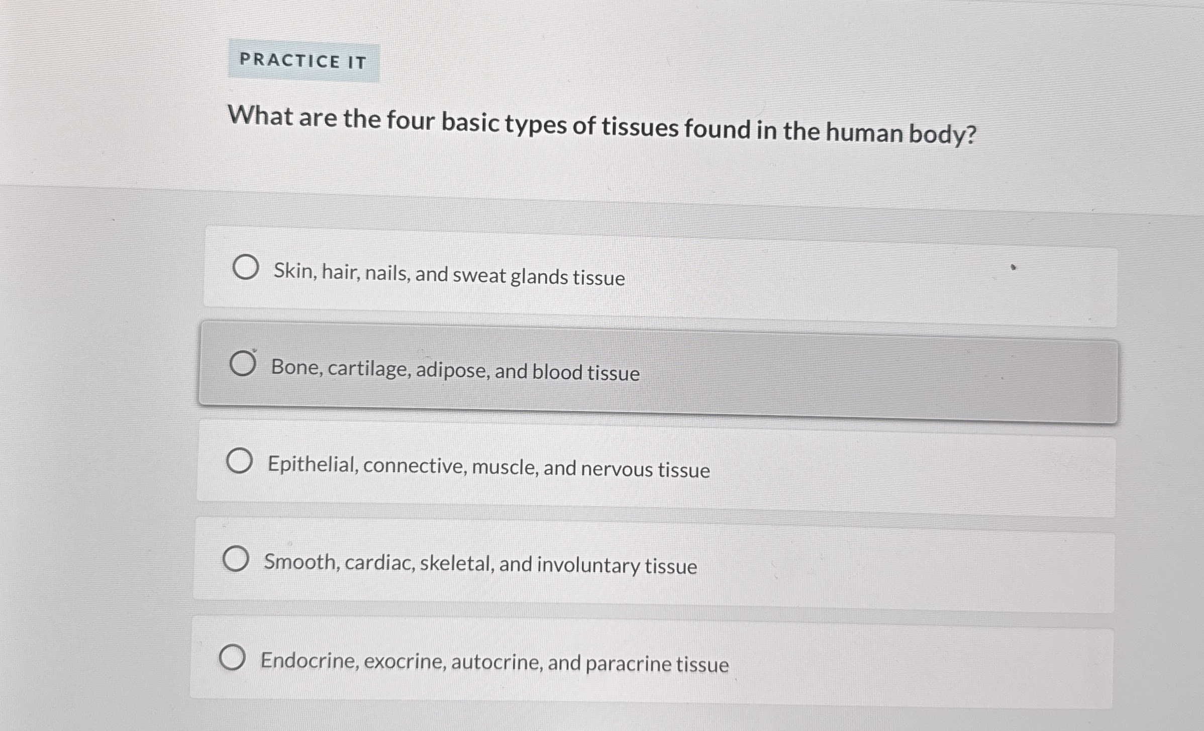 Solved PRACTICE ITWhat are the four basic types of tissues
