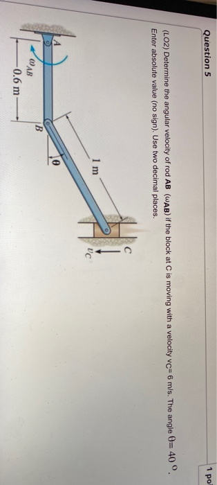 Solved Question 5 1 po (L02) Determine the angular velocity | Chegg.com