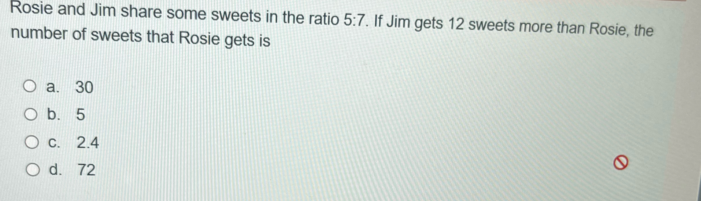 Solved Rosie and Jim share some sweets in the ratio 5:7. ﻿If | Chegg.com