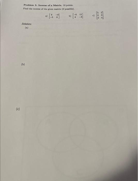 Solved Problem 5. Inverse Of A Matrix. 10 Points. Find The | Chegg.com