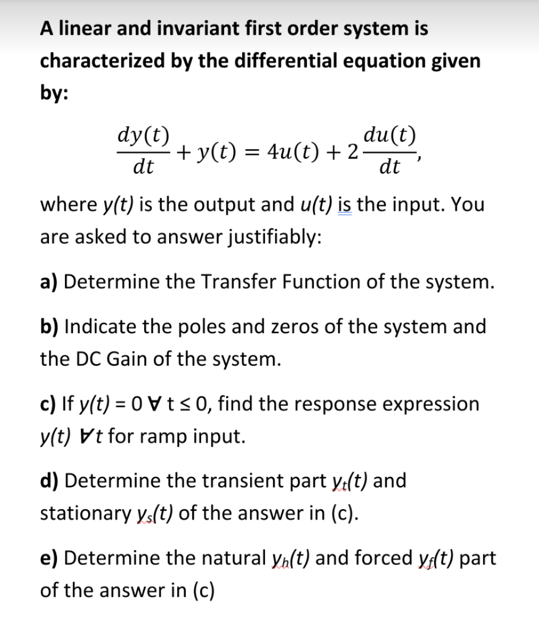 Solved A linear and invariant first order system is | Chegg.com