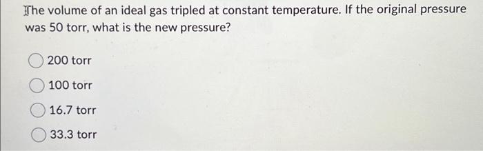 Solved The volume of an ideal gas tripled at constant | Chegg.com