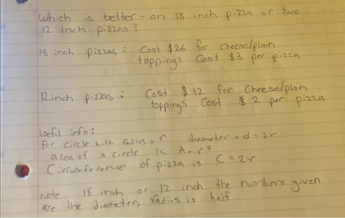 Solved which is better - an 18 inch pizza or two . 12 inch | Chegg.com