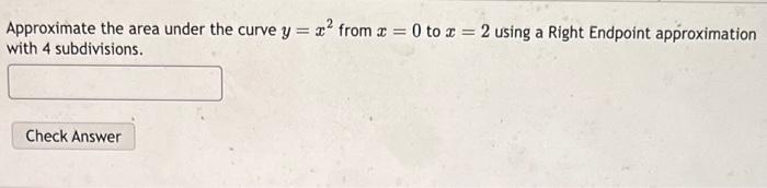 Solved Approximate the area under the curve y=x2 from x=0 to | Chegg.com