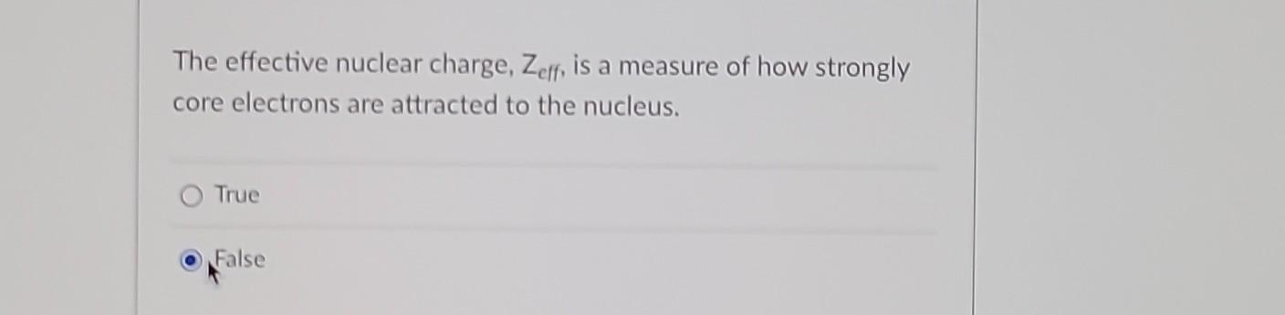 Solved The effective nuclear charge, Zeff , is a measure of | Chegg.com