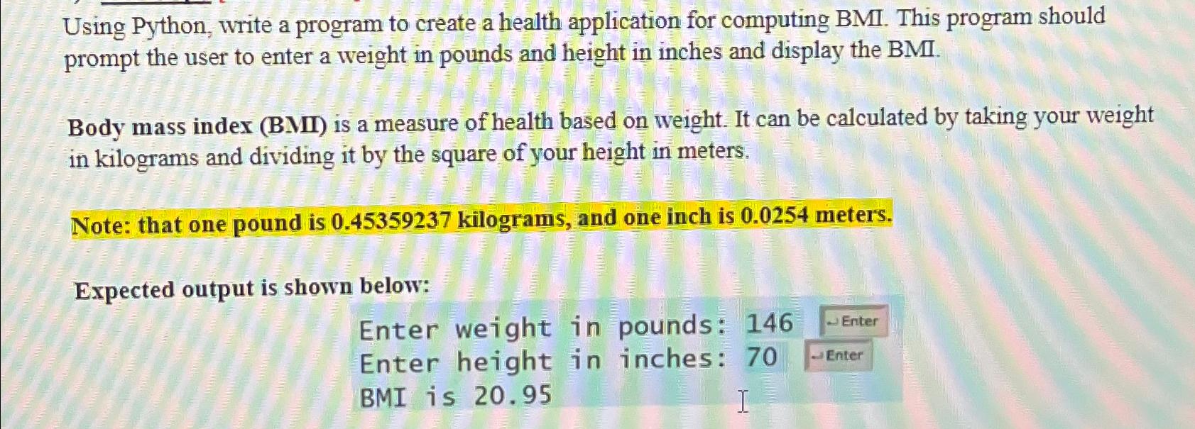 Solved Using Python, write a program to create a health | Chegg.com
