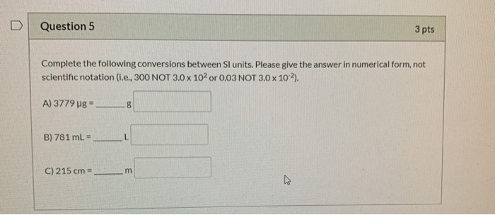 Solved Question 5 3 pts Complete the following conversions | Chegg.com