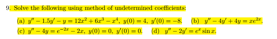 Solved Solve the following using method of ﻿undetermined | Chegg.com