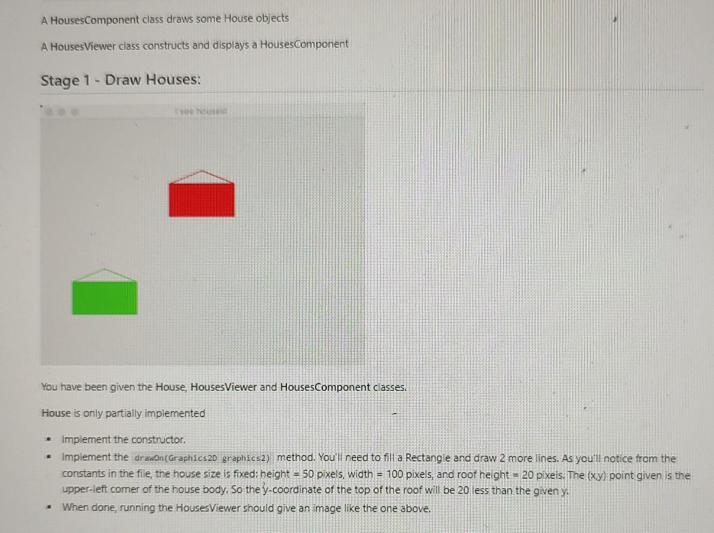 Solved import java.awt.Color; public class House { private | Chegg.com