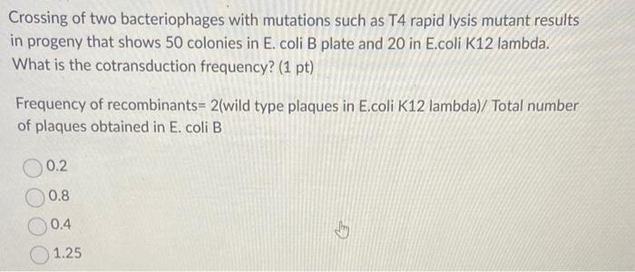 Solved Crossing of two bacteriophages with mutations such as | Chegg.com