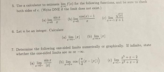 Solved 5. Use a calculator to estimate lim f(x) for the | Chegg.com