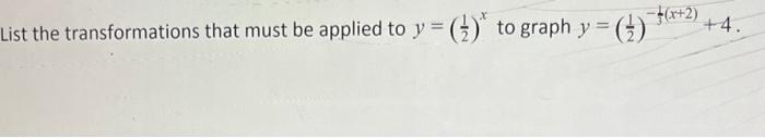 Solved List the transformations that must be applied to | Chegg.com
