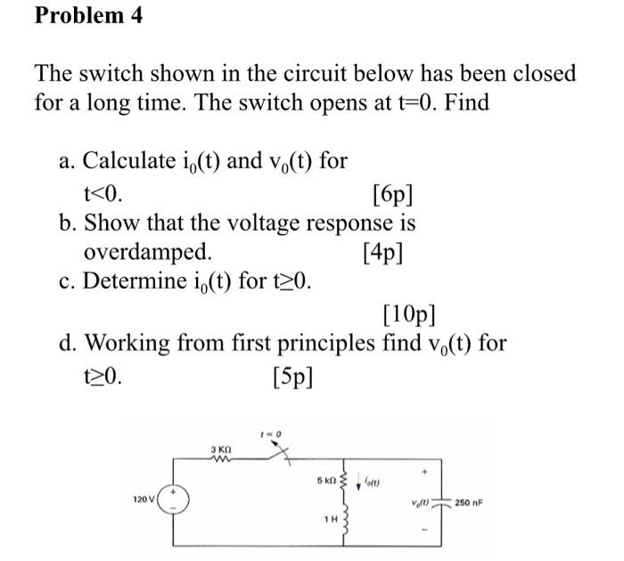 Solved Problem 4 The switch shown in the circuit below has | Chegg.com