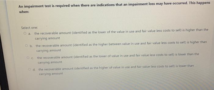 Solved An Impairment Test Is Required When There Are | Chegg.com