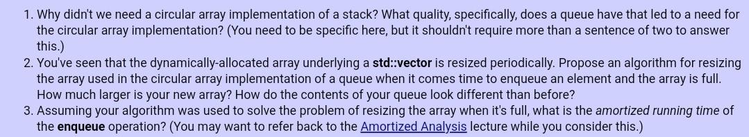 Solved 1. Why didn't we need a circular array implementation | Chegg.com