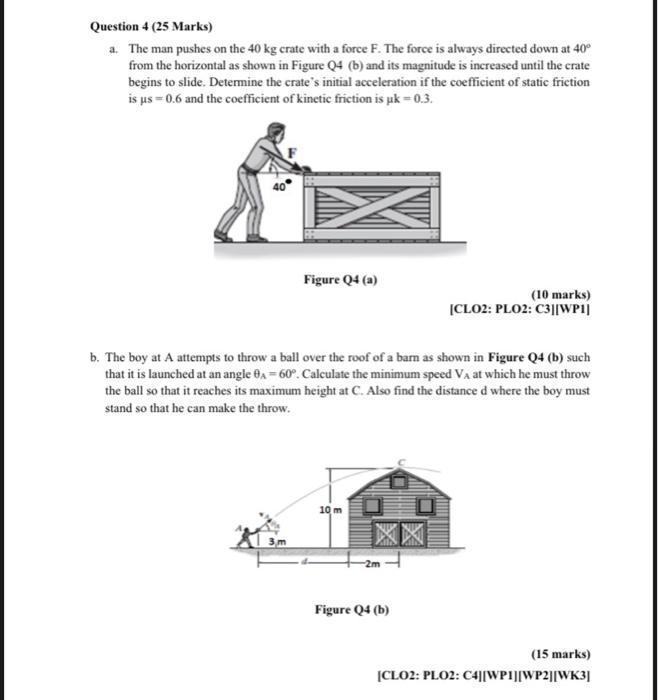 Solved Question 4 (25 Marks) a. The man pushes on the 40 kg