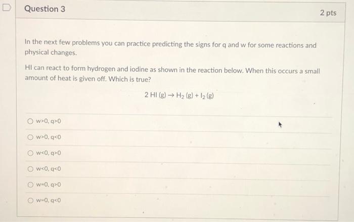 Solved D Question 3 2 pts In the next few problems you can | Chegg.com