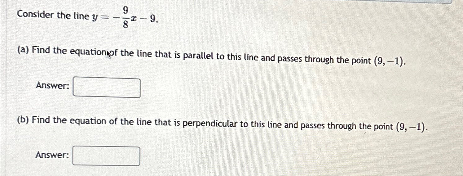 Solved Consider The Line Y 98x 9 A ﻿find The Equationsf