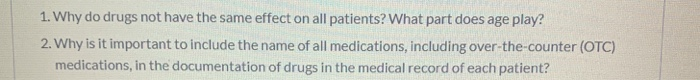 Solved 1. Why do drugs not have the same effect on all | Chegg.com