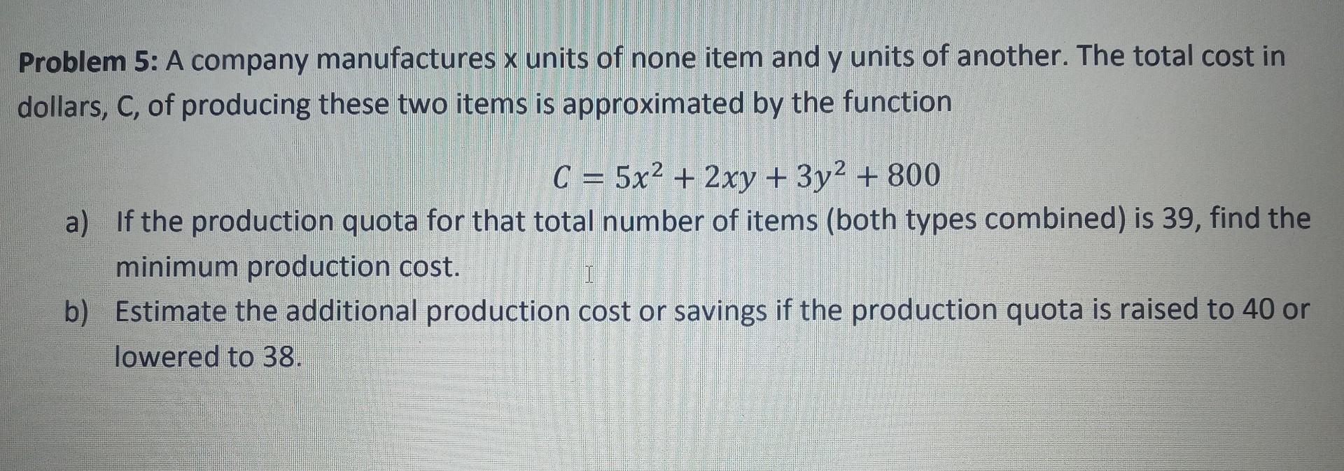 Solved Problem 5: A company manufactures x units of none | Chegg.com