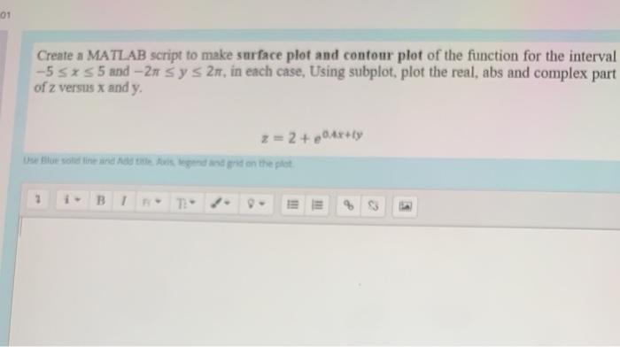 Solved 01 Create a MATLAB script to make surface plot and | Chegg.com