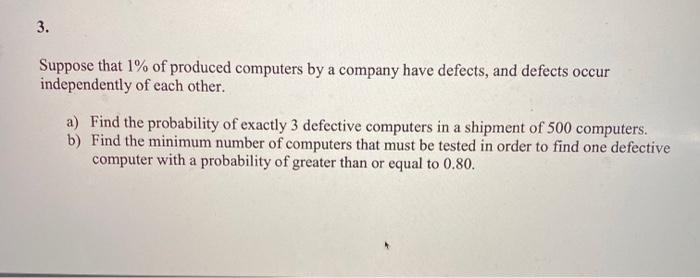 Solved 3. Suppose that 1% of produced computers by a company | Chegg.com
