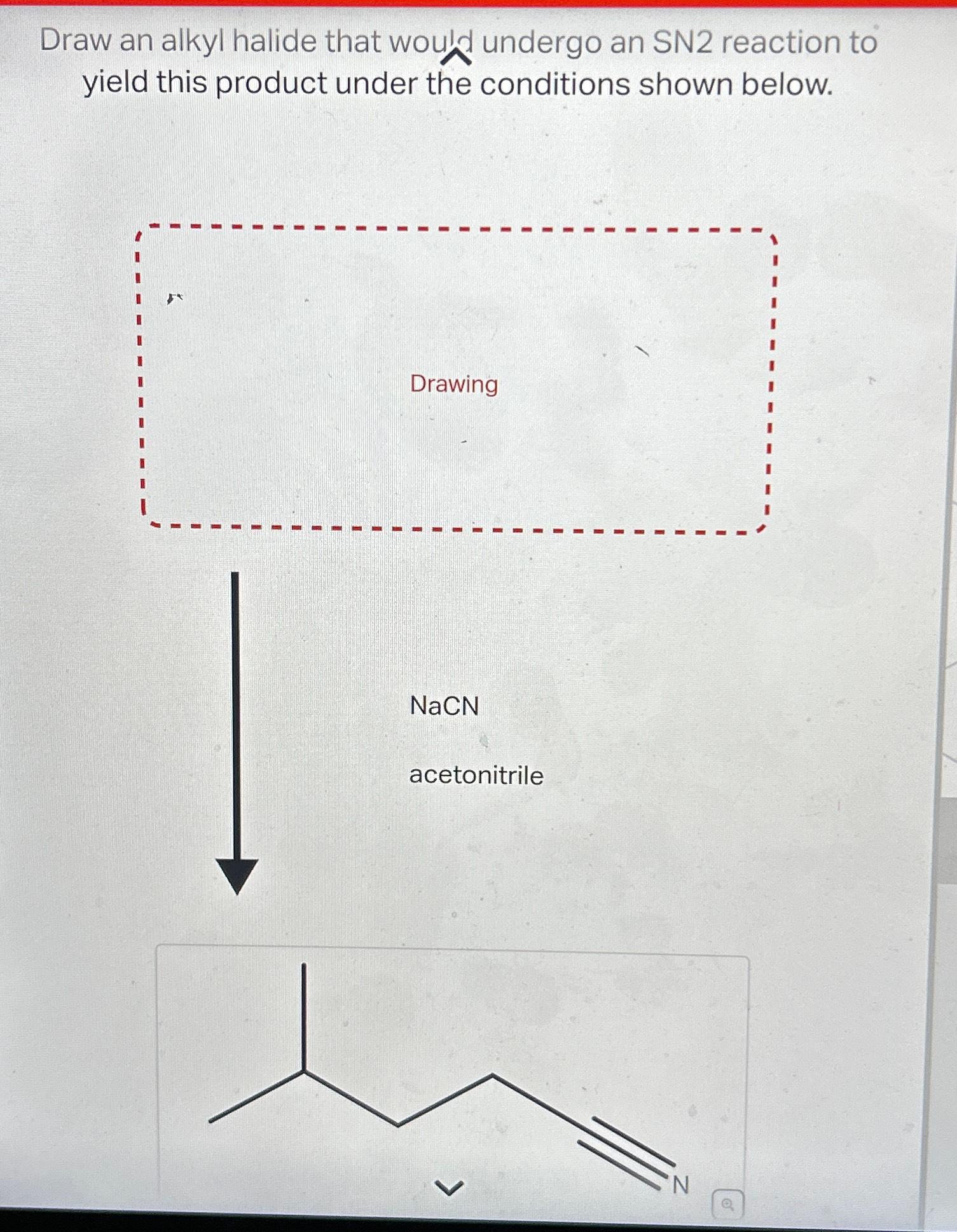 Solved Draw an alkyl halide that would undergo an SN2