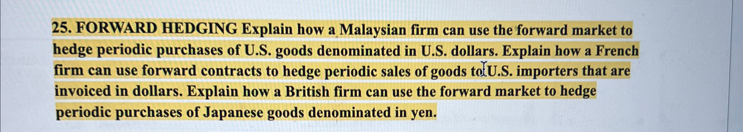 Solved FORWARD HEDGING Explain how a Malaysian firm can use | Chegg.com