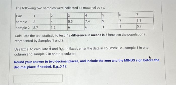 Solved The following two samples were collected as matched | Chegg.com