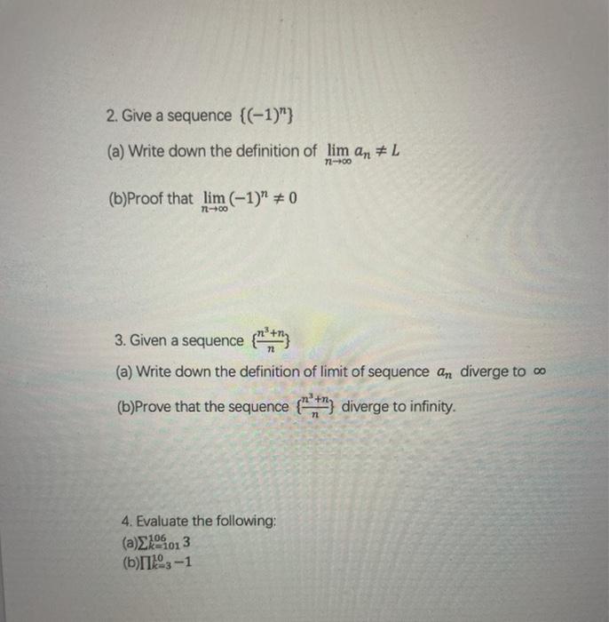 Solved 2. Give a sequence {(-1)"} (a) Write down the | Chegg.com