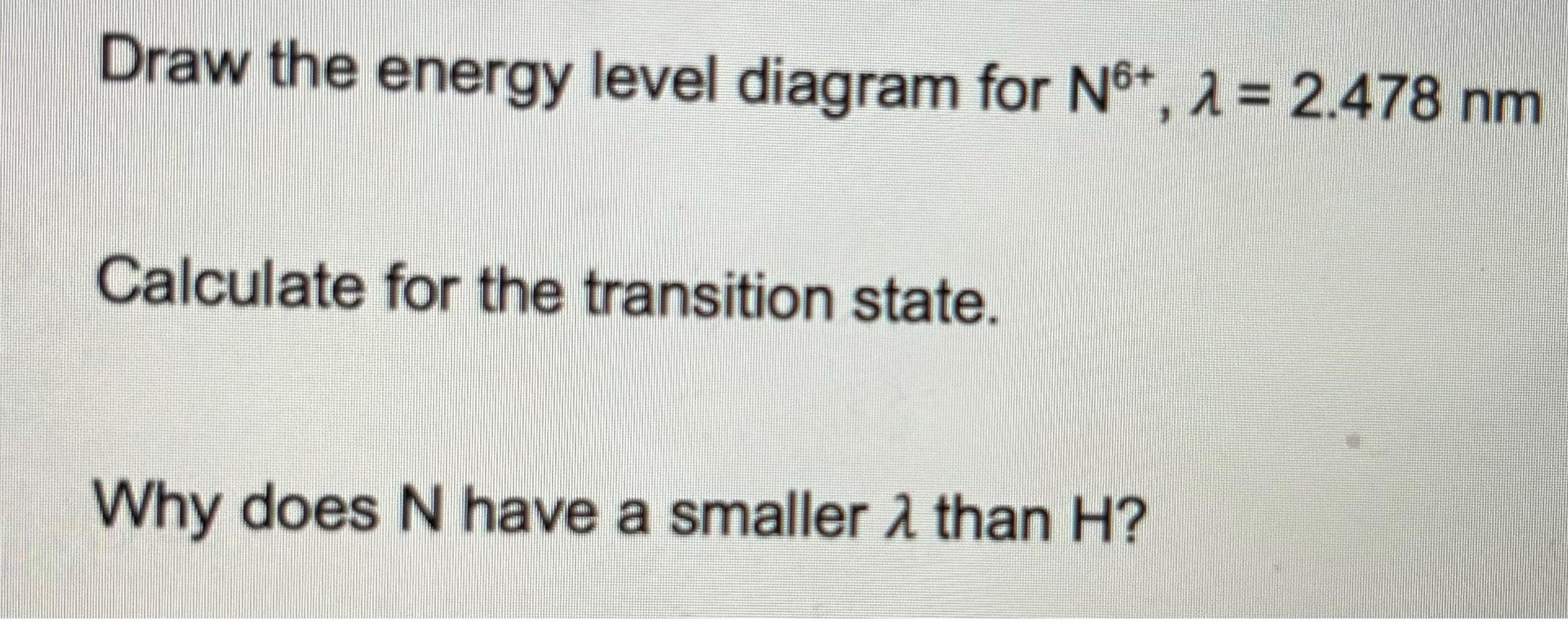 Solved Draw The Energy Level Diagram For | Chegg.com