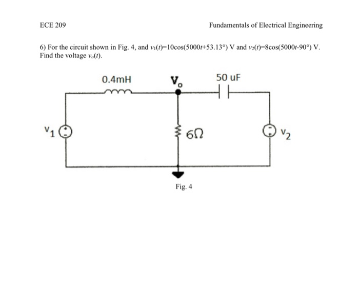 Solved ECE 209 Fundamentals Of Electrical Engineering 6) For | Chegg.com