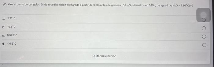 ¿Cuál es el punto de congelación de una disolución preparada a partir de 3.00 moles de glucosa (CHO. disueltos en 525 g de ag