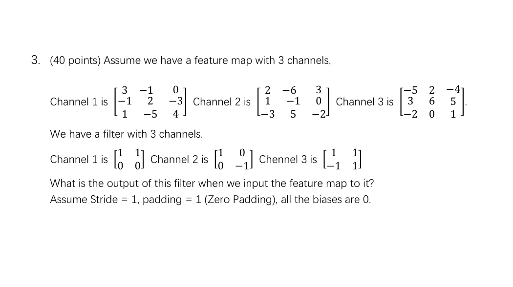 Solved ( 40 ﻿points) ﻿Assume we ﻿have a feature map with 3 | Chegg.com