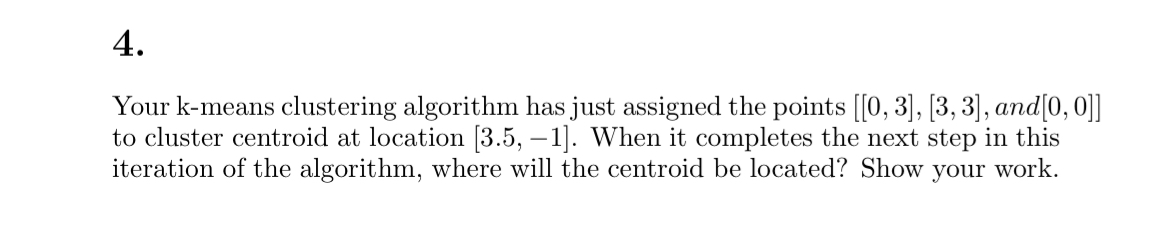 Solved Your k-means clustering algorithm has just assigned | Chegg.com