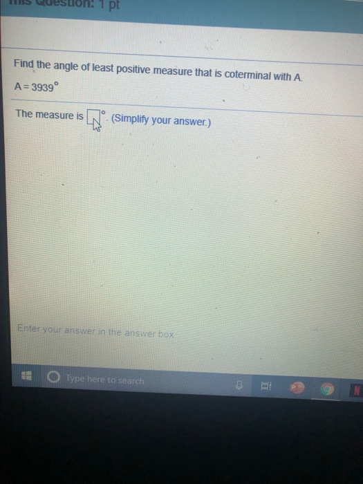 Solved utoton. 1 pt Find the angle of least positive measure