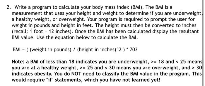 Solved 2. Write a program to calculate your body mass index