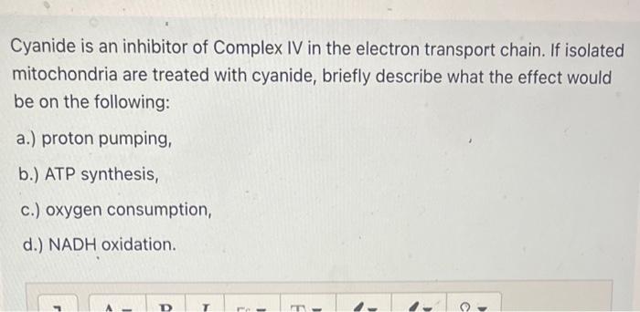 Solved Cyanide is an inhibitor of Complex IV in the electron | Chegg.com