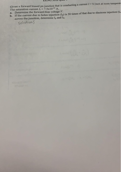 Solved EENGI Given a forward biased pn junction that is | Chegg.com