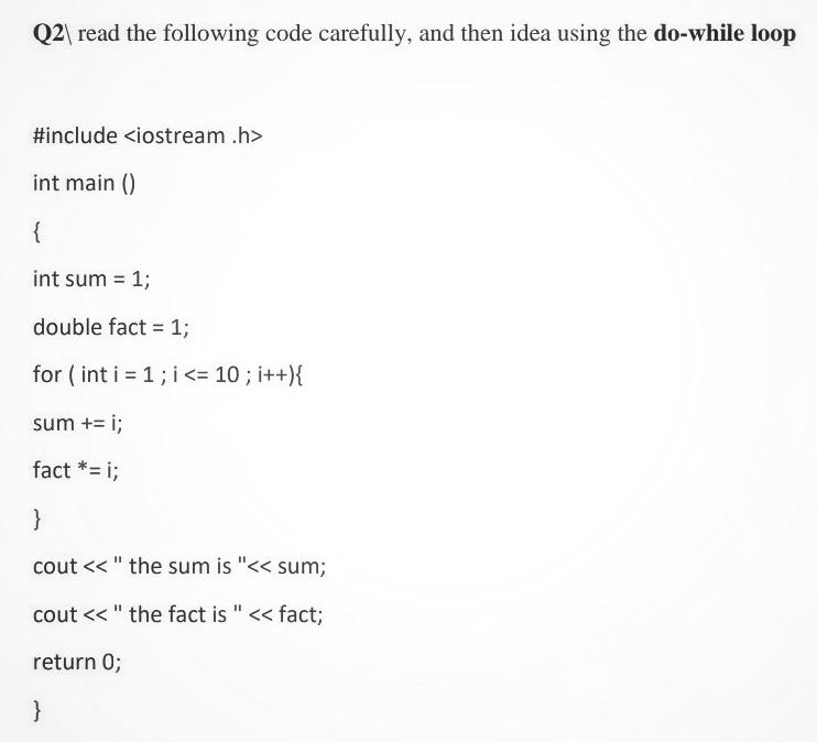 Solved Q2 read the following code carefully, and then idea | Chegg.com