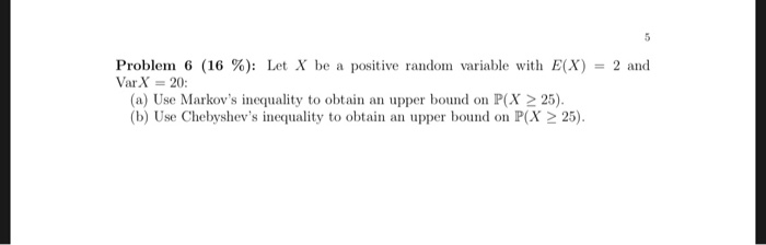 Solved Problem 6 (16 %): Let X be a positive random variable | Chegg.com