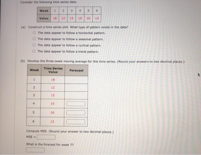 Solved Consider the following time series data. Week 1 2 3 4 | Chegg.com