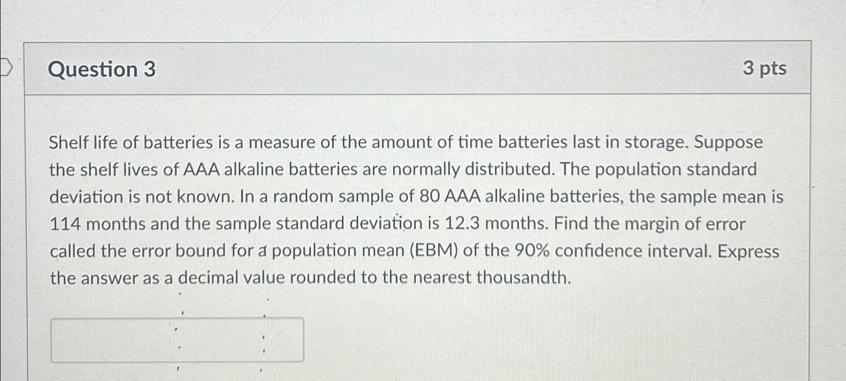 Solved Question 33ptsShelf life of batteries is a measure of